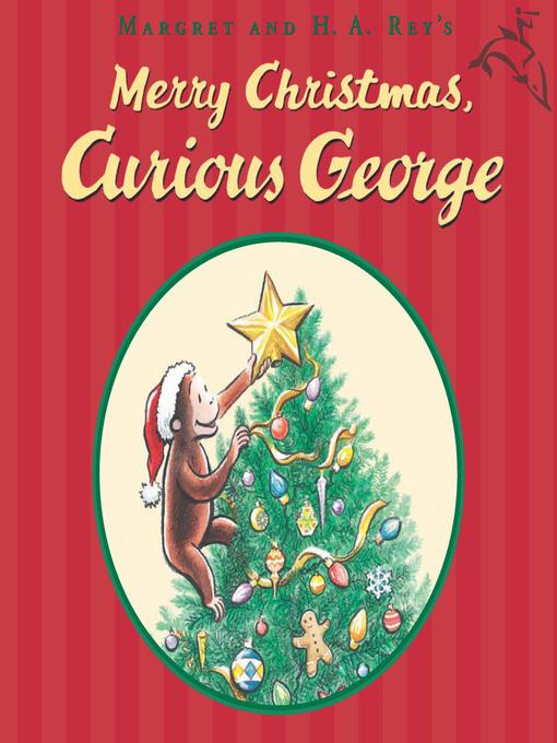 Title details for Merry Christmas, Curious George by Cathy Hapka - Available